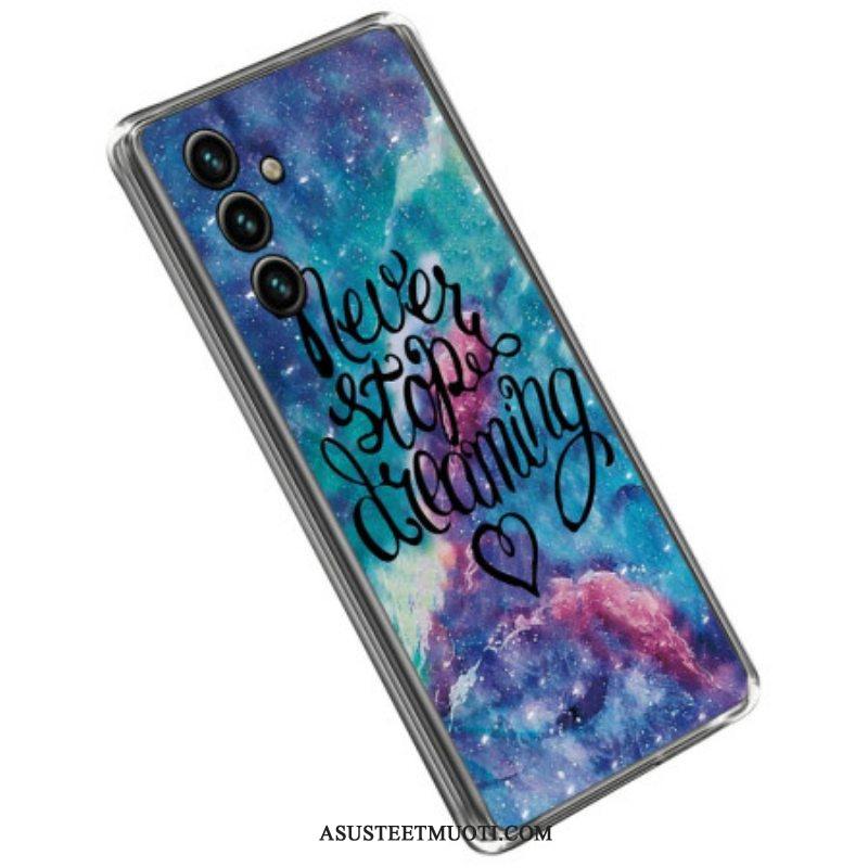 Case Samsung Galaxy A14 / A14 5G Älä Koskaan Lopeta Unelmoimista